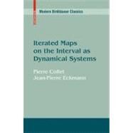 Iterated Maps on the Interval As Dynamical Systems by Collet, Pierre; Eckmann, Jean Pierre, 9780817649265