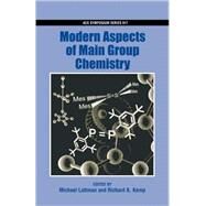 Modern Aspects of Main Group Chemistry by Lattman, Michael; Kemp, Richard A., 9780841239265