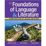 Foundations of Language & Literature by Shea, Renee H.; Golden, John; Scholz, Tracy, 9781319409265