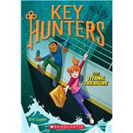 The Titanic Treasure (Key Hunters #5) by Luper, Eric, 9781338149265