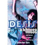 Desis in the House by Maira, Sunaina, 9781566399265