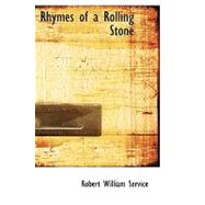 Rhymes of a Rolling Stone by Service, Robert William, 9780554679266