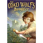 The Mad Wolf's Daughter by Magras, Diane, 9780735229266