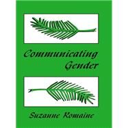 Communicating Gender by Romaine, Suzanne, 9780805829266