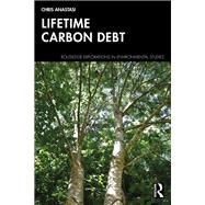 Lifetime Carbon Debt by Chris Anastasi, 9781032369266