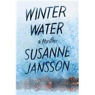 Winter Water by Jansson, Susanne, 9781538729267