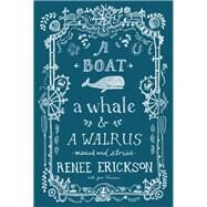 A Boat, a Whale & a Walrus Menus and Stories by Erickson, Renee; Thomson, Jess; Henkens, Jim, 9781570619267