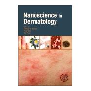 Nanoscience in Dermatology by Hamblin, Michael R., 9780128029268