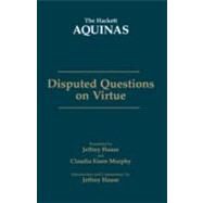 Disputed Questions On Virtue by Thomas, Aquinas, Saint; Hause, Jeffrey; Murphy, Claudia Eisen; Hause, Jeffrey, 9780872209268