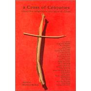 A Cross of Centuries Twenty-five Imaginative Tales About the Christ by Unknown, 9781560259268