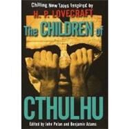Children of Cthulhu : Chilling New Tales Inspired by H. P. Lovecraft by PELAN, JOHN, 9780345449269