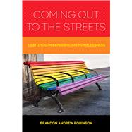 Coming Out to the Streets by Robinson, Brandon Andrew, 9780520299269