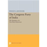 The Congress Party of India by Kochanek, Stanley A., 9780691649269