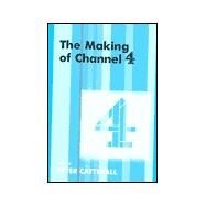 The Making of Channel 4 by Catterall, Peter, 9780714649269