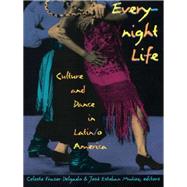 Everynight Life by Delgado, Celeste Fraser; Munoz, Jose Esteban, 9780822319269