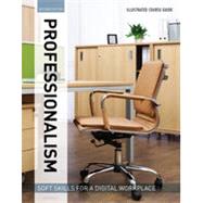 Illustrated Course Guides Professionalism - Soft Skills for a Digital Workplace by Butterfield, Jeff, 9781337119269