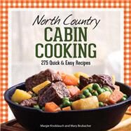 North Country Cabin Cooking by Knoblauch, Margie; Brubacher, Mary, 9781591939269