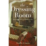 The Dressing Room by Desire J. Garcia, 9781978819269