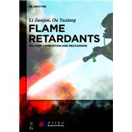 Flame Retardants by Jianjun, Li; Yuxiang, Ou; Science Press (CON), 9783110349269