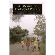 Aids And The Ecology Of Poverty by Stillwaggon, Eileen, 9780195169270