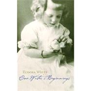 One Writer's Beginnings by Welty, Eudora, 9780674639270