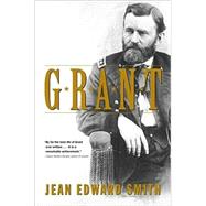 Grant by Smith, Jean Edward, 9780684849270