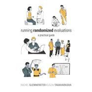 Running Randomized Evaluations by Glennerster, Rachel; Takavarasha, Kudzai, 9780691159270