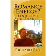 Find Love and Share It by Pyle, Richard Dean, 9781507699270