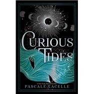 Curious Tides by Lacelle, Pascale, 9781665939270