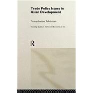 Trade Policy Issues in Asian Development by Athukorala; Prema-chandra, 9780415169271
