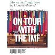 Money and Tough Love On Tour with the IMF by Ahamed, Liaquat ; Reed, Eli, 9780956569271