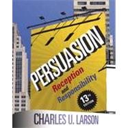 Persuasion : Reception and Responsibility by Larson, Charles U., 9781111349271