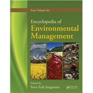 Encyclopedia of Environmental Management, Four Volume Set (Print Version) by Jrgensen *Dec'd*; Sven Erik, 9781439829271