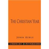 The Christian Year by Keble, John, 9781523289271