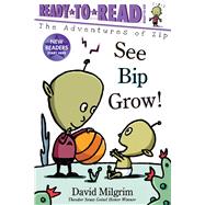 See Bip Grow! Ready-to-Read Ready-to-Go! by Milgrim, David; Milgrim, David, 9781534489271