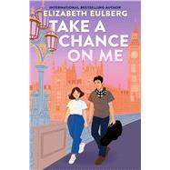 Take a Chance On Me by Eulberg, Elizabeth, 9781546129271