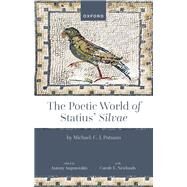 The Poetic World of Statius' Silvae by Putnam, Michael; Augoustakis, Antony; Newlands, Carole, 9780192869272