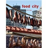Food City by C J Lim;, 9780415539272