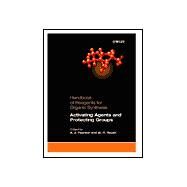 Activating Agents and Protecting Groups by Pearson, Anthony J.; Roush, William R., 9780471979272