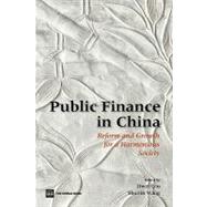 Public Finance in China : Reform and Growth for a Harmonious Society by Wang, Shuilin; Jiwei, Lou, 9780821369272