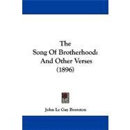 Song of Brotherhood : And Other Verses (1896) by Brereton, John Le Gay, 9781104339272