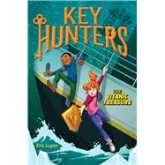 The Titanic Treasure (Key Hunters #5) by Luper, Eric, 9781338149272