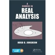 A Course in Real Analysis by Junghenn; Hugo D., 9781482219272