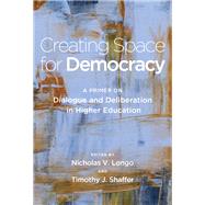 Creating Space for Democracy by Longo, Nicholas V.; Shaffer, Timothy J., 9781620369272