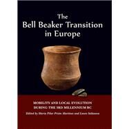 The Bell Beaker Transition in Europe by Martinez, Maria Pilar Prieto; Salanova, Laure, 9781782979272