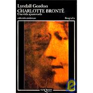 Charlotte Bronte: Una Vida Apasionada by Gordon, Lyndall, 9788472239272