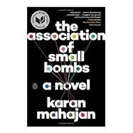 The Association of Small Bombs by Mahajan, Karan, 9780143109273