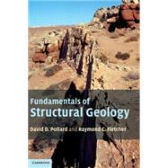 Fundamentals of Structural Geology by David D. Pollard , Raymond C. Fletcher, 9780521839273