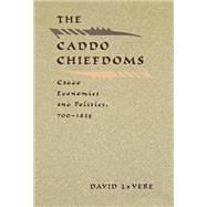 The Caddo Chiefdoms by Vere, David LA; La Vere, David, 9780803229273