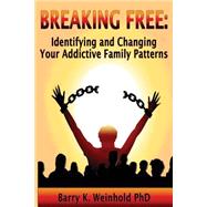Breaking Free by Weinhold, Barry K., Ph.D., 9781505209273